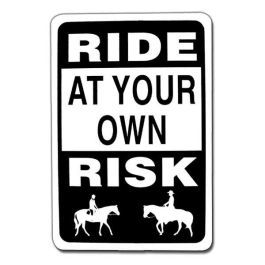 Ride At Your Own Risk Sign - The Stagecoach West
