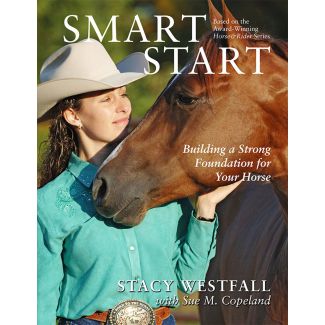 Signed Copy of Smart Start: Building a Strong Foundation for Your Horse
